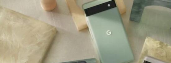 谷歌Pixel 6a在英国法国等国家的售价揭晓 