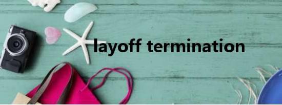 layoff termination